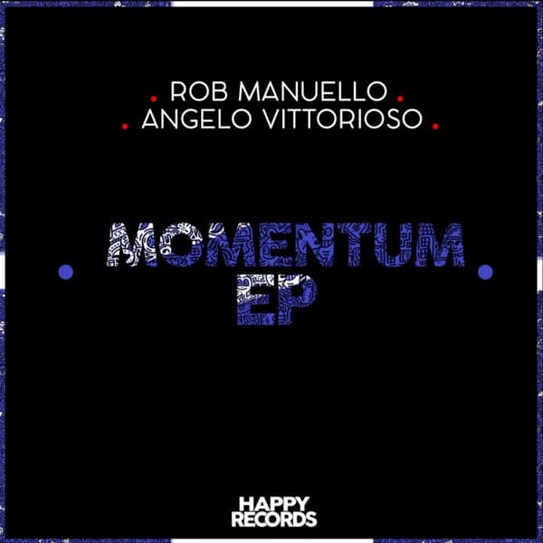 Rob Manuello, Angelo Vittorioso — Momentum EP