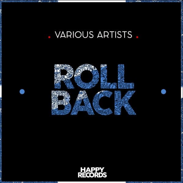 O INT, Mayze X Faria, Barush, Vilchezz, American South Style, Alnath, Pirro, Sergio Marthinez, Lucky Ball, MATTNEZZ, LUCASMB, Tony Aroca, Drumberry, Nate Remind, Cotto (Remind), Felman, Giovanni Foggetta, Igor Zanga, Jhonatan Moraes, Lelo Machado, Migue Boy, NASH., Rob Manuello, Angelo Vittorioso, kofla — ROLLBACK 2021