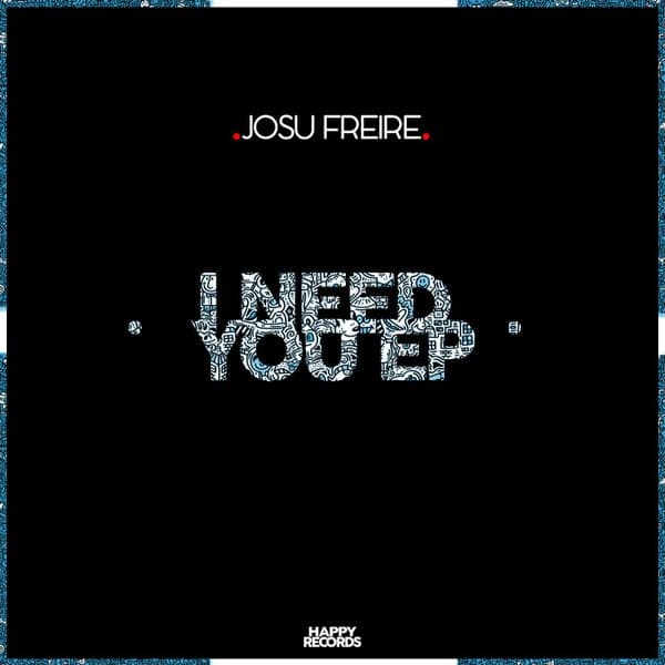 Josu Freire — I Need You EP