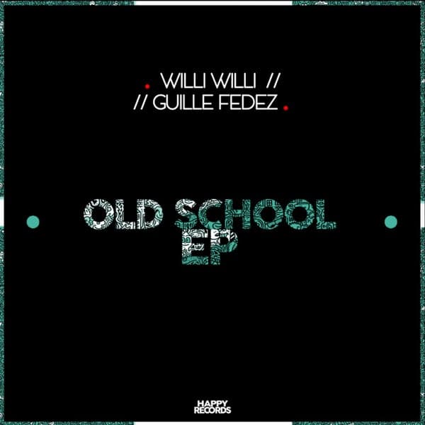 Guille Fedez, Willi Willi — Old School EP