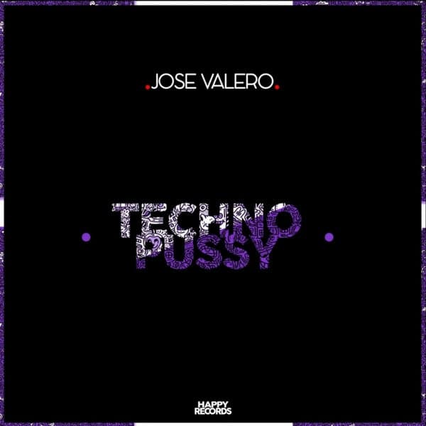 Jose Valero — Techno Pussy EP