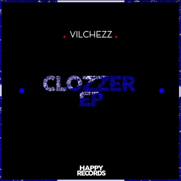 Vilchezz — Clozzer EP