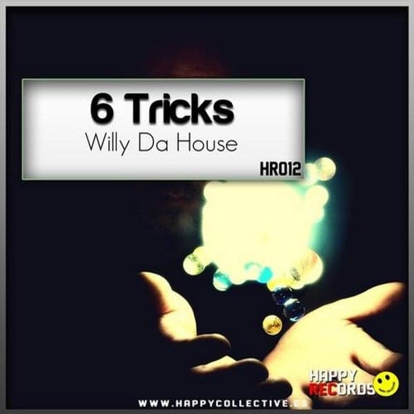 Willy Da House — 6 Tricks
