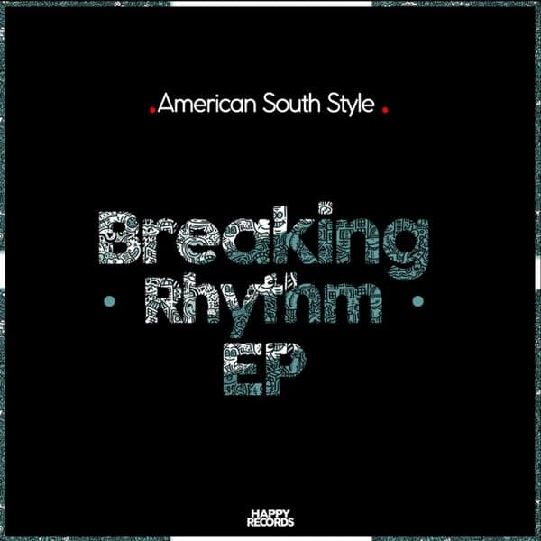 American South Style — Breaking Rhythm EP
