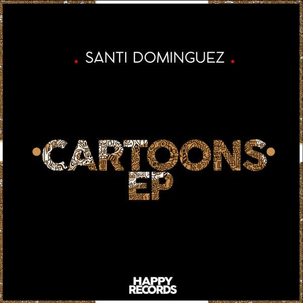 Santi Dominguez — Cartoons EP