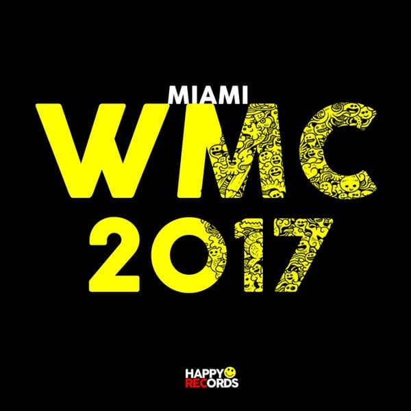 Craig Robinson, Monde, Nobody Else, Eder Tobes, Haziel Better, Joe Scimo, Arturo Gioia, Marco Cogotzi, DJ Jofri, Drigo, Guille Fedez — WMC 2017