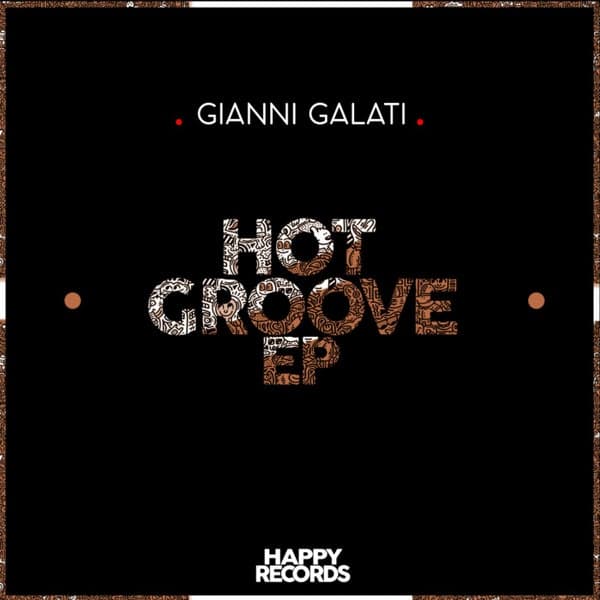Gianni Galati — Hot Groove EP