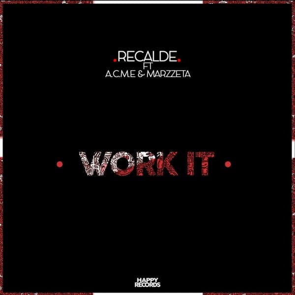 A.C.M.E., Recalde, Marzzeta — Work It EP