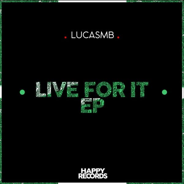 LUCASMB — Live For It EP