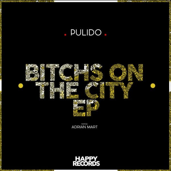 Pulido — Bitchs On The City EP