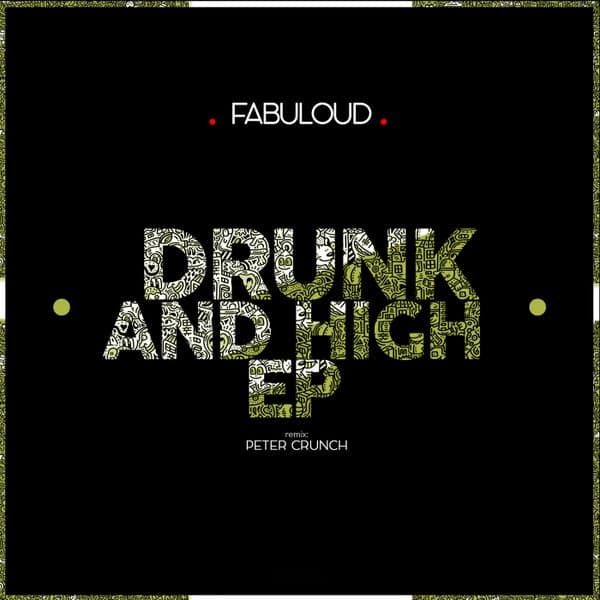 FABULOUD — Drunk and High EP