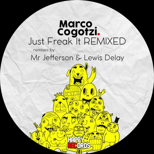 Marco Cogotzi — Just Freak It (Remixed)