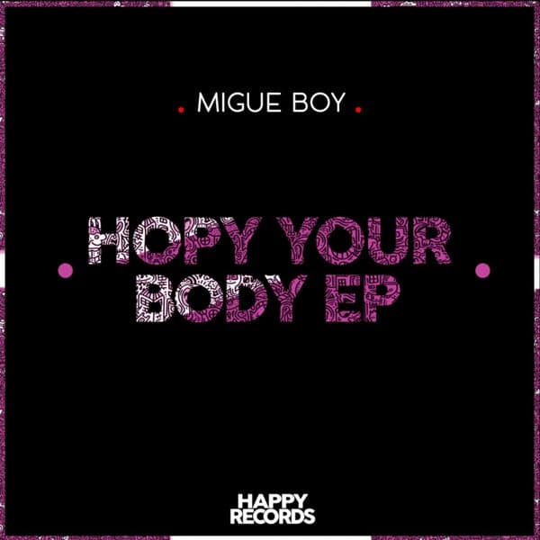 Migue Boy — Hopy Your Body EP