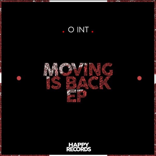 O INT — Moving Is Back EP