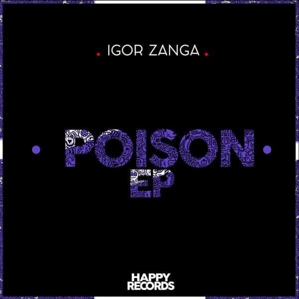 Igor Zanga — Poison EP